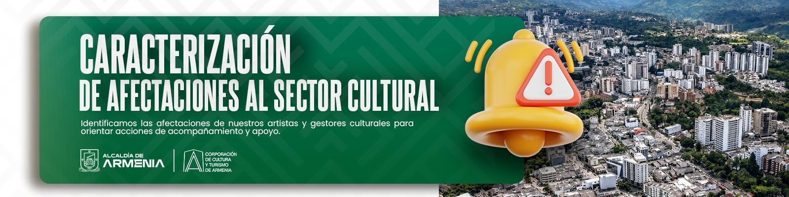 Caracterización de afectaciones al sector cultural - Corpocultura Armenia